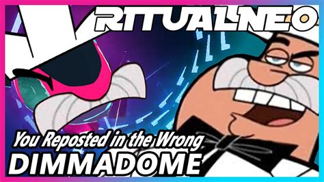 You Reposted in the Wrong Dimmadome .